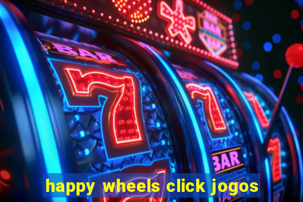 happy wheels click jogos